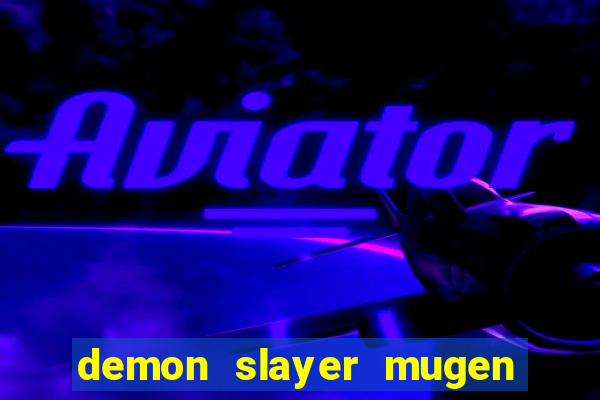 demon slayer mugen apk download